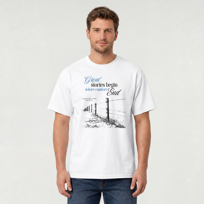 "Great Stories Begin Where Comfort Ends" Tee
