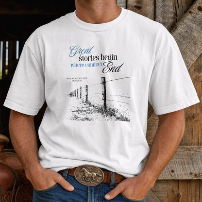 "Great Stories Begin Where Comfort Ends" Tee