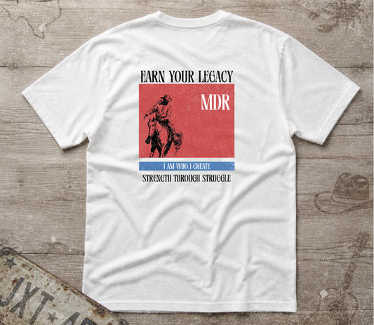 Earn Your Legacy Tee