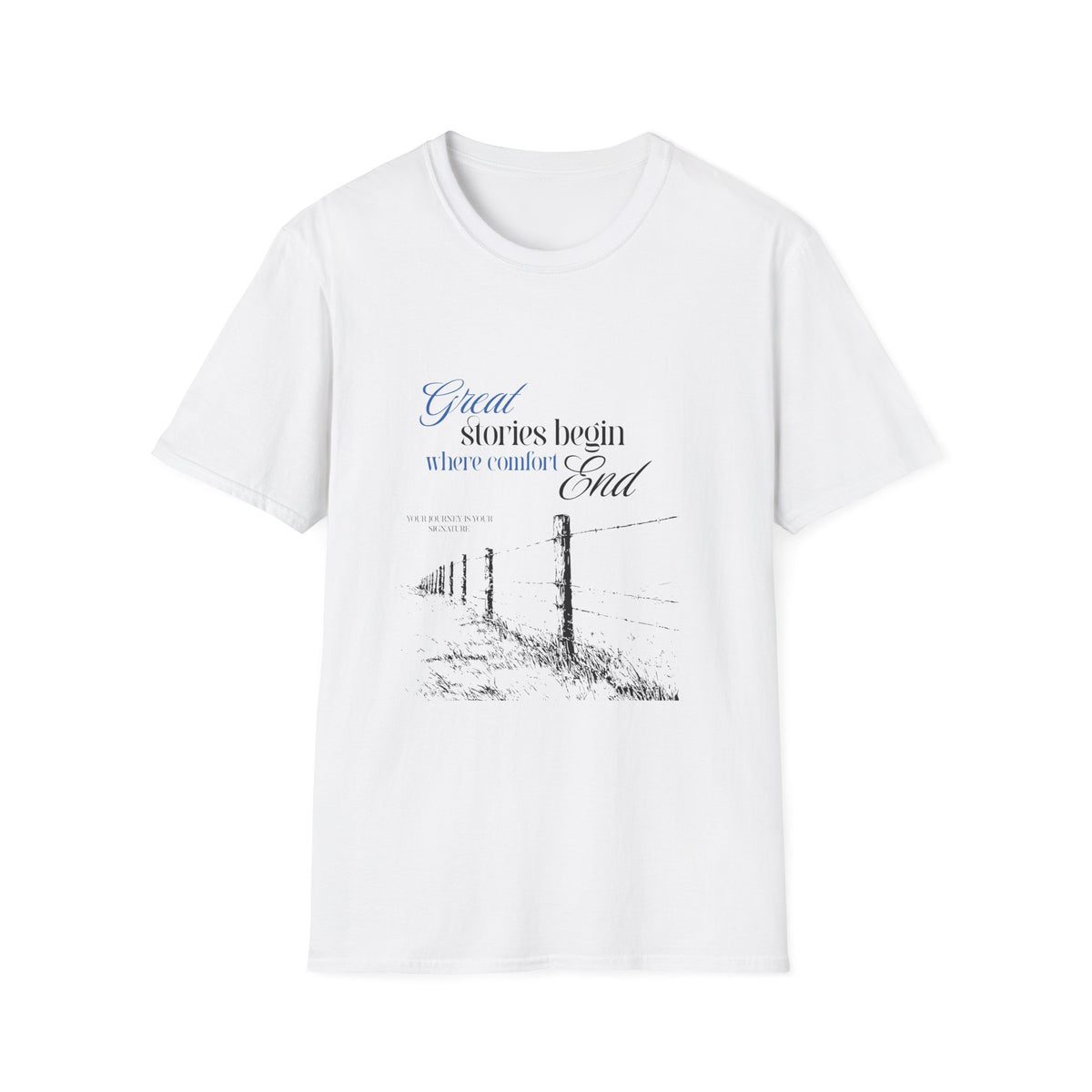 "Great Stories Begin Where Comfort Ends" Tee