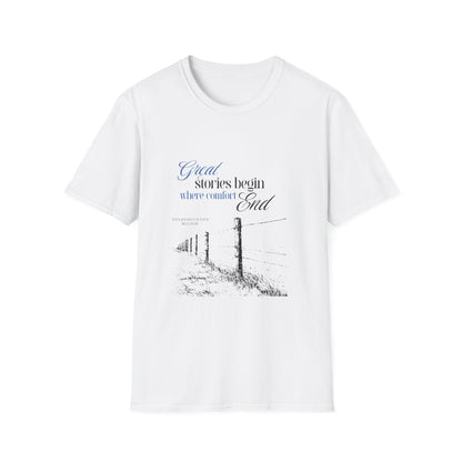 "Great Stories Begin Where Comfort Ends" Tee